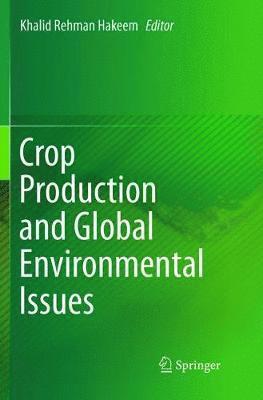 Crop Production and Global Environmental Issues 1