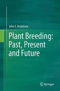bokomslag Plant Breeding: Past, Present and Future