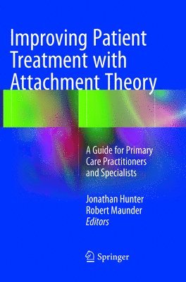 bokomslag Improving Patient Treatment with Attachment Theory