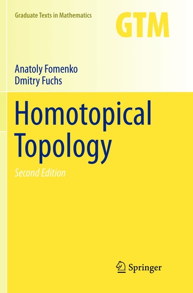 Anatoly Fomenko, Dmitry Fuchs - Homotopical Topology, Häftad