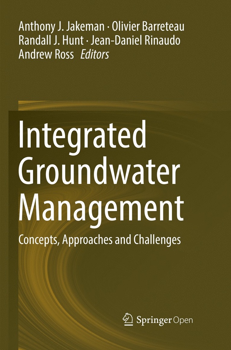 Anthony J Jakeman, Olivier Barreteau, Randall J Hunt, Jean-Daniel Rinaudo, Andrew Ross, Anthony J. Jakeman - Integrated Groundwater Management, Häftad