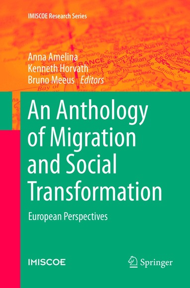 Anna Amelina, Kenneth Horvath, Bruno Meeus - Anthology of Migration and Social Transformation, Häftad