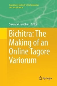 bokomslag Bichitra: The Making of an Online Tagore Variorum