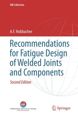 bokomslag Recommendations for Fatigue Design of Welded Joints and Components