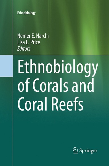 bokomslag Ethnobiology of Corals and Coral Reefs