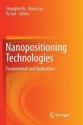 Changhai Ru, Xinyu Liu, Yu Sun - Nanopositioning Technologies, Häftad