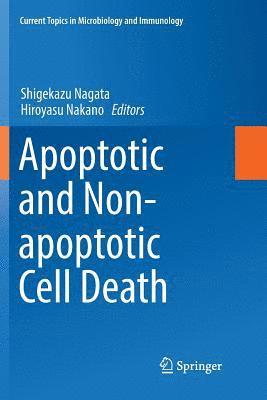 Shigekazu Nagata, Hiroyasu Nakano - Apoptotic and Non-apoptotic Cell Death, Häftad