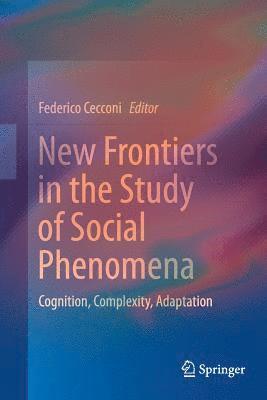 New Frontiers in the Study of Social Phenomena 1