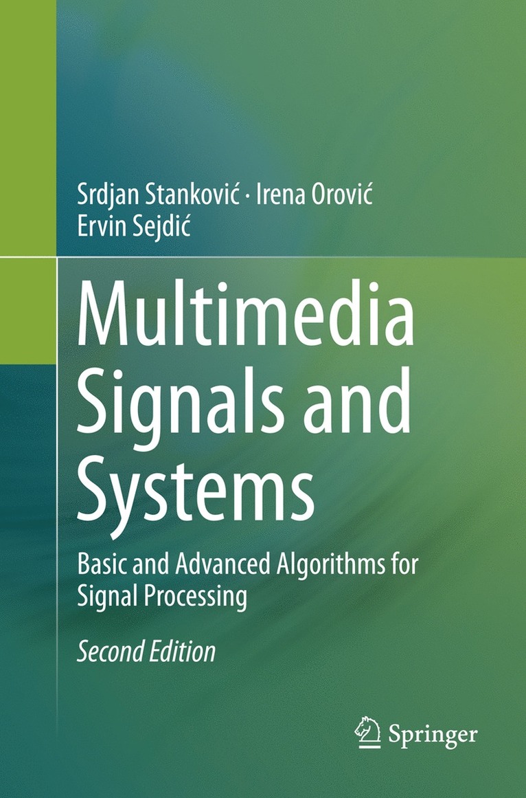 Srdjan Stanković, Irena Orović, Ervin Sejdić, Srdjan Stankovic, Irena Orovic, Srdjan Stankovi¿, Irena Orovi¿, Ervin Sejdi¿ - Multimedia Signals and Systems, Häftad