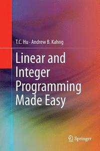 bokomslag Linear and Integer Programming Made Easy