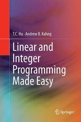 bokomslag Linear and Integer Programming Made Easy