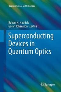 bokomslag Superconducting Devices in Quantum Optics