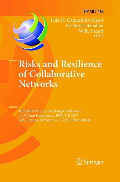 Luis M. Camarinha-Matos, Frederick Benaben, Willy Picard - Risks and Resilience of Collaborative Networks, Häftad
