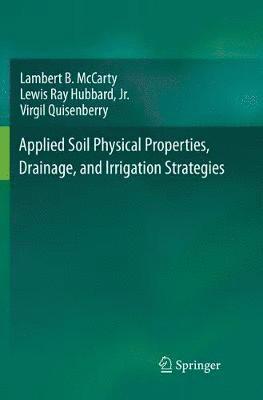 Applied Soil Physical Properties, Drainage, and Irrigation Strategies. 1