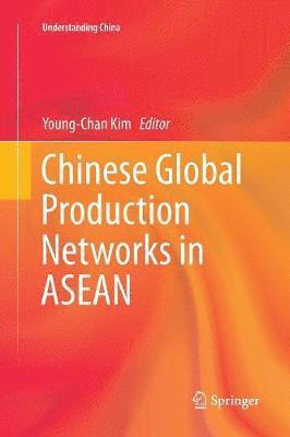 bokomslag Chinese Global Production Networks in ASEAN