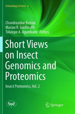 Chandrasekar Raman, Marian R. Goldsmith, Tolulope A. Agunbiade - Short Views on Insect Genomics and Proteomics, Häftad