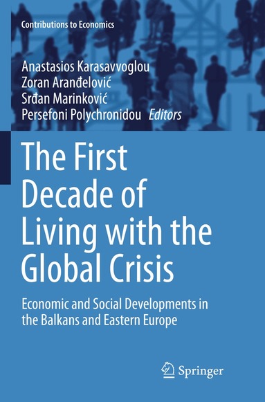 Anastasios Karasavvoglou, Zoran Aranđelović, Srđan Marinkovič, Persefoni Polychronidou - First Decade of Living with the Global Crisis, Häftad
