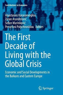 The First Decade of Living with the Global Crisis 1