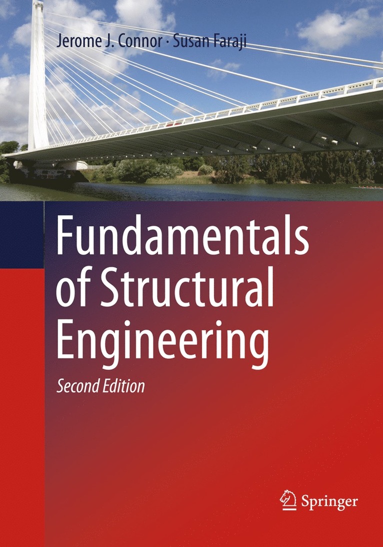 Jerome J. Connor, Susan Faraji - Fundamentals of Structural Engineering, Häftad