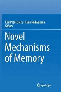 bokomslag Novel Mechanisms of Memory