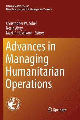 Advances in Managing Humanitarian Operations 1