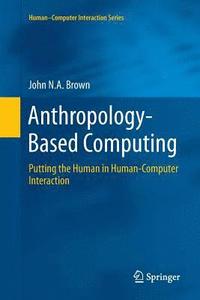 bokomslag Anthropology-Based Computing