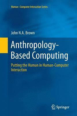 bokomslag Anthropology-Based Computing