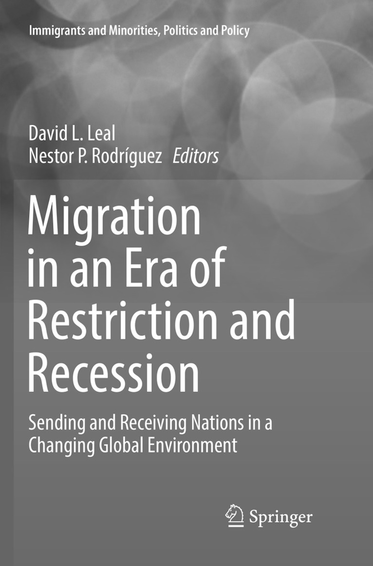 David L. Leal, Nestor P. Rodríguez - Migration in an Era of Restriction and Recession, Häftad