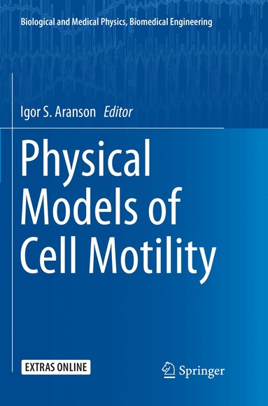 Igor S. Aranson - Physical Models of Cell Motility, Häftad