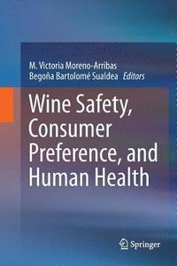 bokomslag Wine Safety, Consumer Preference, and Human Health