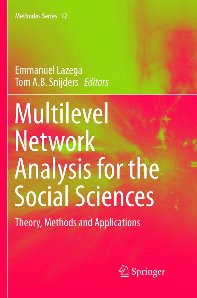 Emmanuel Lazega, Tom A.B. Snijders, Tom A. B. Snijders - Multilevel Network Analysis for the Social Sciences, Häftad