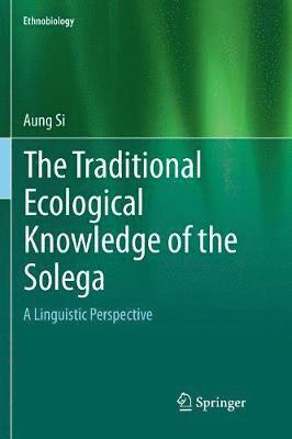 bokomslag Traditional Ecological Knowledge of the Solega