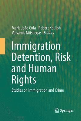 bokomslag Immigration Detention, Risk and Human Rights