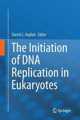 bokomslag The Initiation of DNA Replication in Eukaryotes