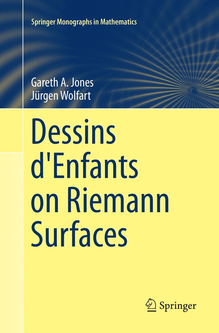 Gareth A. Jones, Jürgen Wolfart, Jurgen Wolfart - Dessins d'Enfants on Riemann Surfaces, Häftad