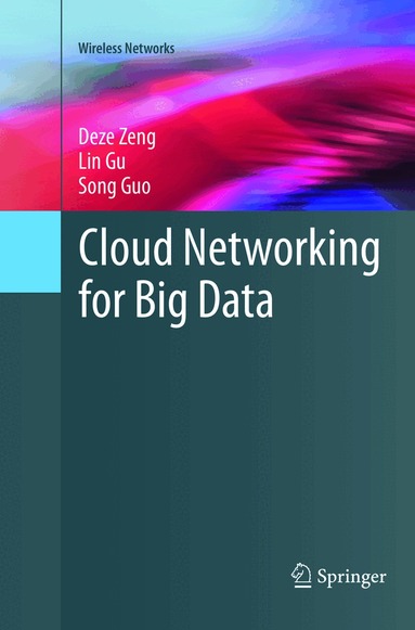 Deze Zeng, Lin Gu, Song Guo - Cloud Networking for Big Data, Häftad