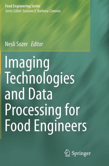 bokomslag Imaging Technologies and Data Processing for Food Engineers