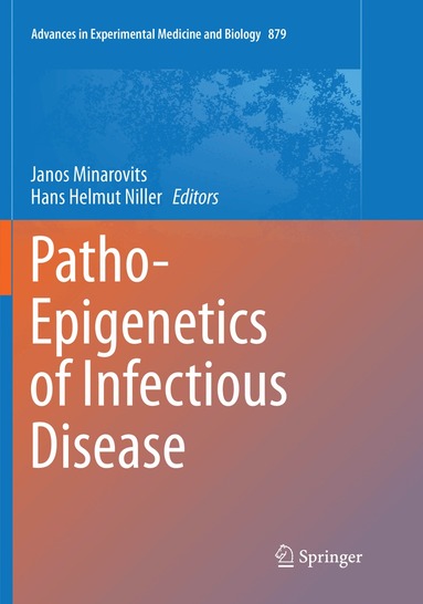 Janos Minarovits, Hans Helmut Niller - Patho-Epigenetics of Infectious Disease, Häftad