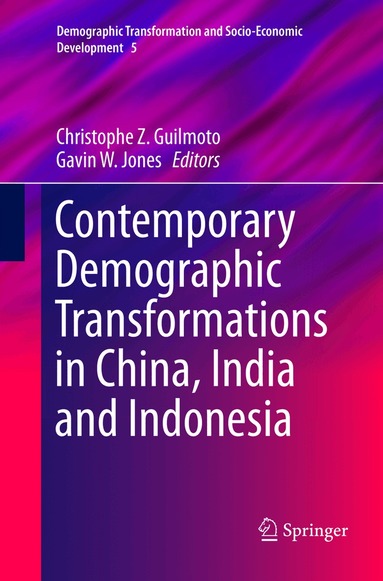 Christophe Z. Guilmoto, Gavin W. Jones - Contemporary Demographic Transformations in China, India and Indonesia, Häftad