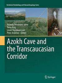 bokomslag Azokh Cave and the Transcaucasian Corridor