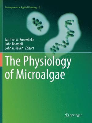 The Physiology of Microalgae 1