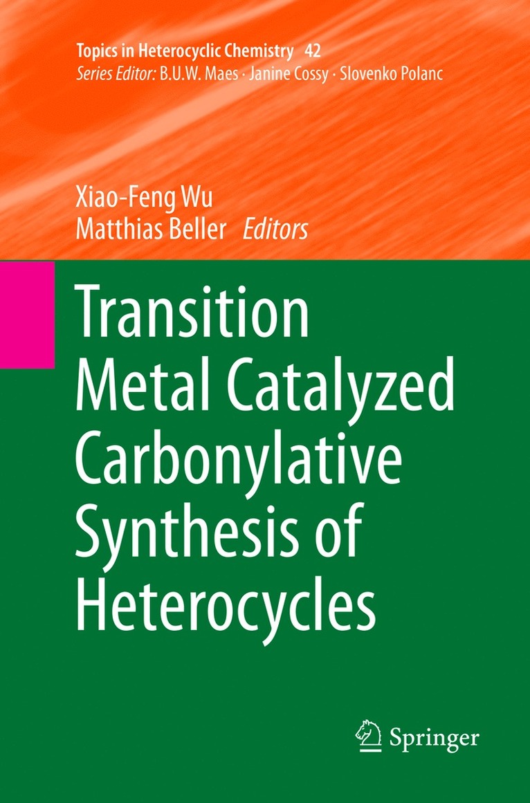 Xiao-Feng Wu, Matthias Beller - Transition Metal Catalyzed Carbonylative Synthesis of Heterocycles, Häftad