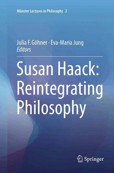 Julia F. Göhner, Eva-Maria Jung - Susan Haack: Reintegrating Philosophy, Häftad