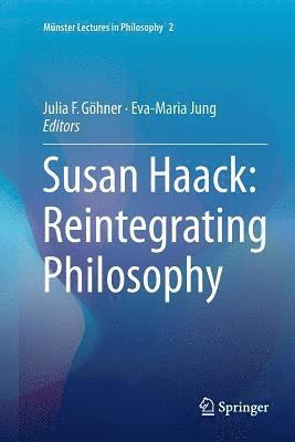 Susan Haack: Reintegrating Philosophy 1