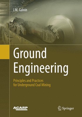 Ground Engineering - Principles and Practices for Underground Coal Mining 1