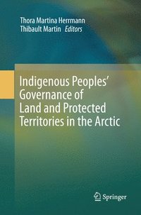 bokomslag Indigenous Peoples Governance of Land and Protected Territories in the Arctic