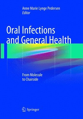 Anne Marie Lynge Pedersen - Oral Infections and General Health, Häftad