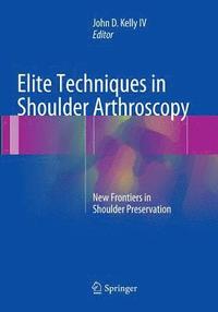 bokomslag Elite Techniques in Shoulder Arthroscopy