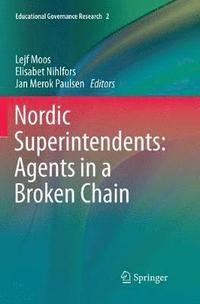 bokomslag Nordic Superintendents: Agents in a Broken Chain