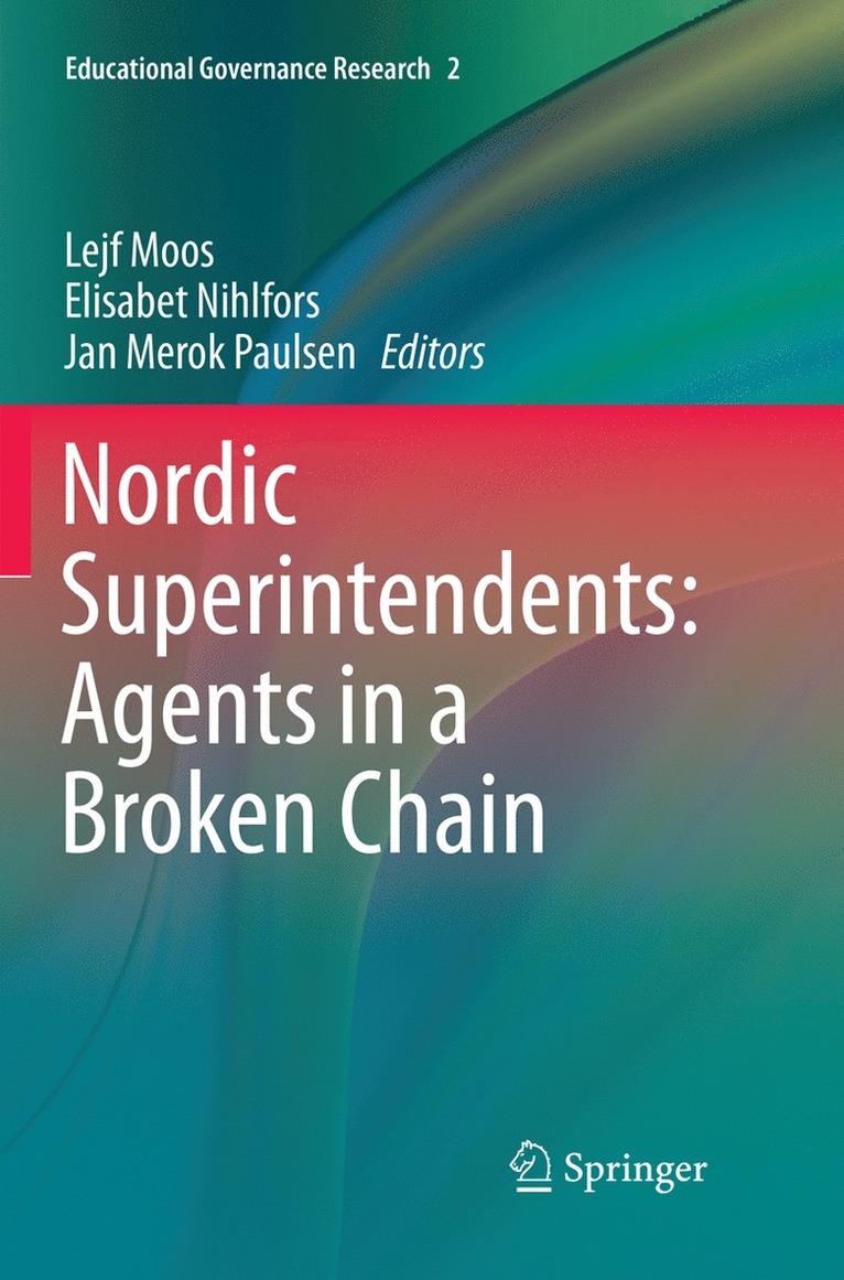 Nordic Superintendents: Agents in a Broken Chain 1